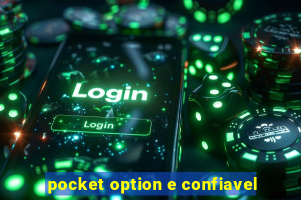 pocket option e confiavel